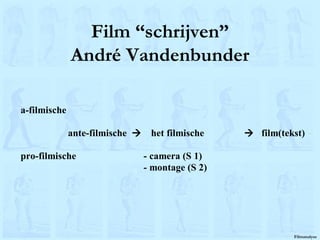 Film “schrijven” André Vandenbunder 