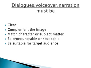  Clear
 Complement the image
 Match character or subject matter
 Be pronounceable or speakable
 Be suitable for target audience
 