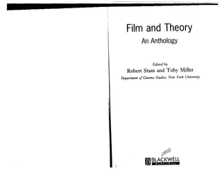 Film and Theory
An Anthology
Edited by
Robert Starn and Toby Miller
Department of Cinema Studies, New York University
Iiii
II
2fJrfJ
11BlACI<WELl
Publishers
 