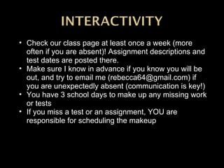 <ul><ul><li>Check our class page at least once a week (more often if you are absent)! Assignment descriptions and test dat...