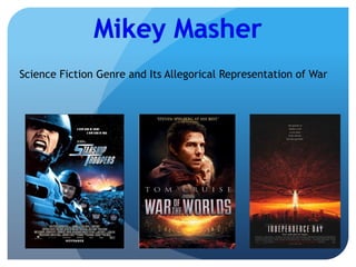 Mikey Masher Science Fiction Genre and Its Allegorical Representation of War 