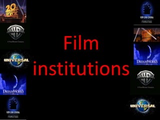 Film
institutions

 