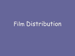 Film  Distribution 