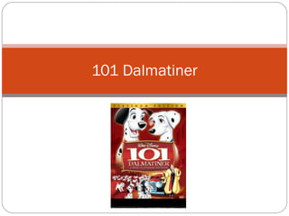 101 Dalmatiner 