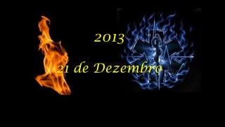 2013
21 de Dezembro

 