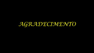 AGRADECIMENTO

 