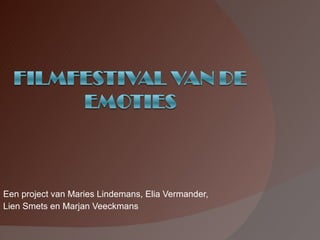 Een project van Maries Lindemans, Elia Vermander,  Lien Smets en Marjan Veeckmans 