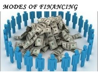MODES OF FINANCING
MOVIE
 