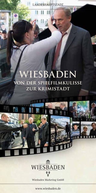 LANDESHAUPTSTADT
www.wiesbaden.de
wiesbaden
von der spielfilmkulisse
zur krimistadt
 