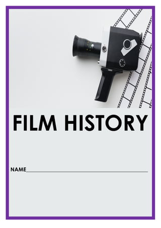 FILM HISTORY
NAME_____________________________________________
 