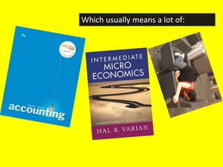 Which usually means a lot of:
 