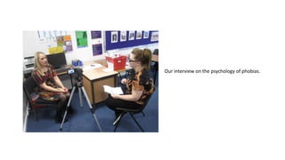 Our interview on the psychology of phobias.

 