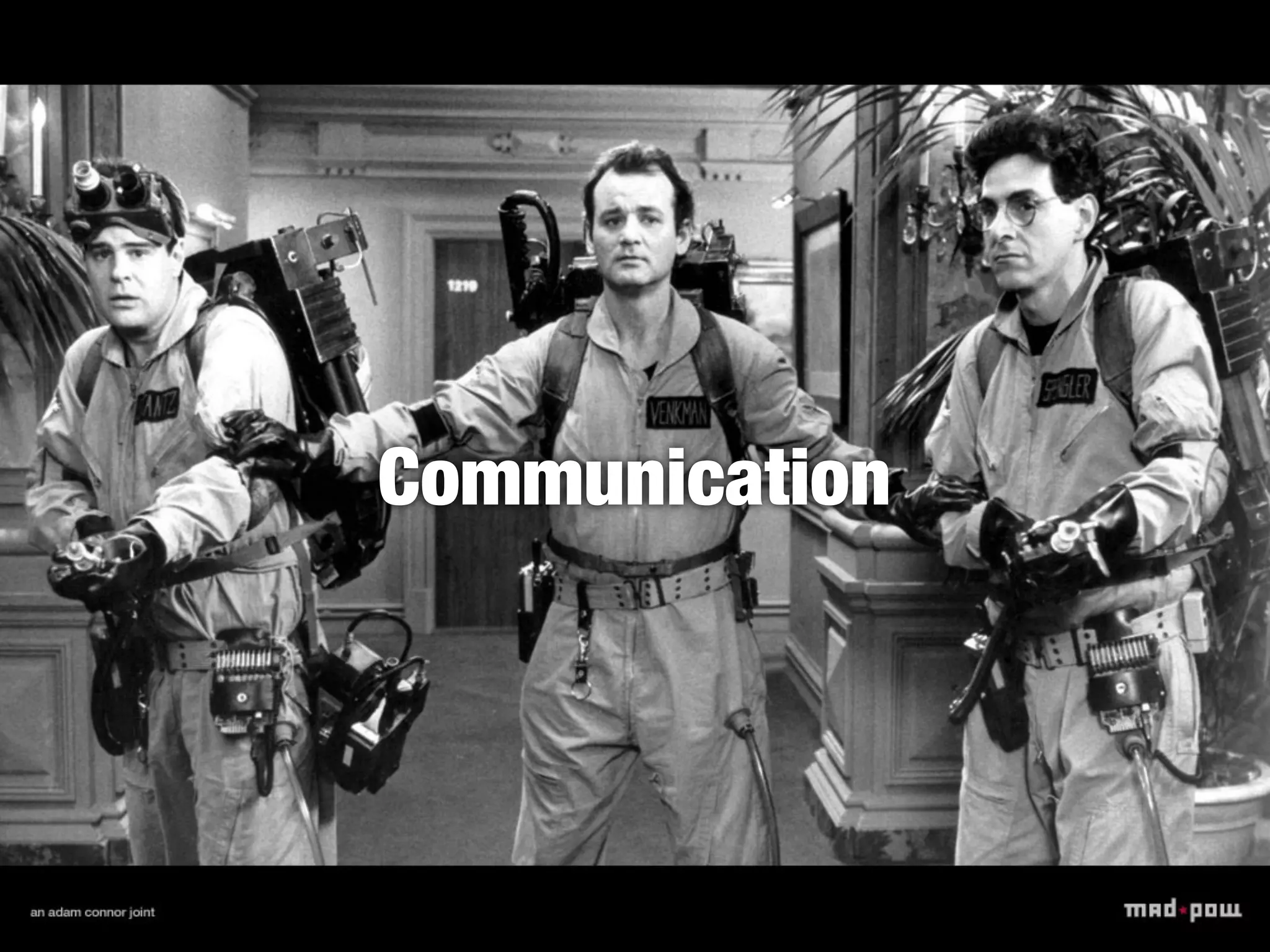 Communication
 
