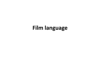 Film language
 