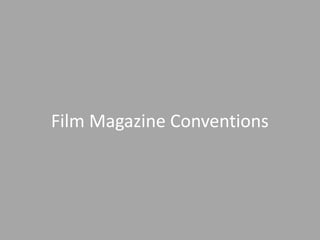 Film Magazine Conventions
 