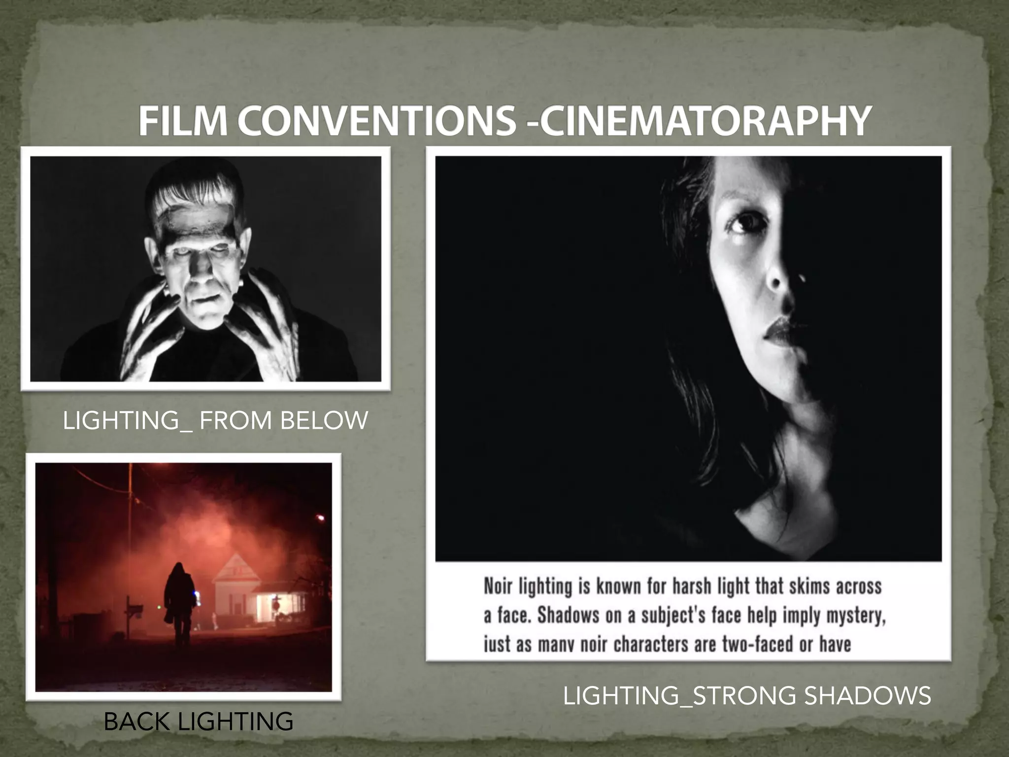 LIGHTING_ FROM BELOW
BACK LIGHTING
LIGHTING_STRONG SHADOWS
 