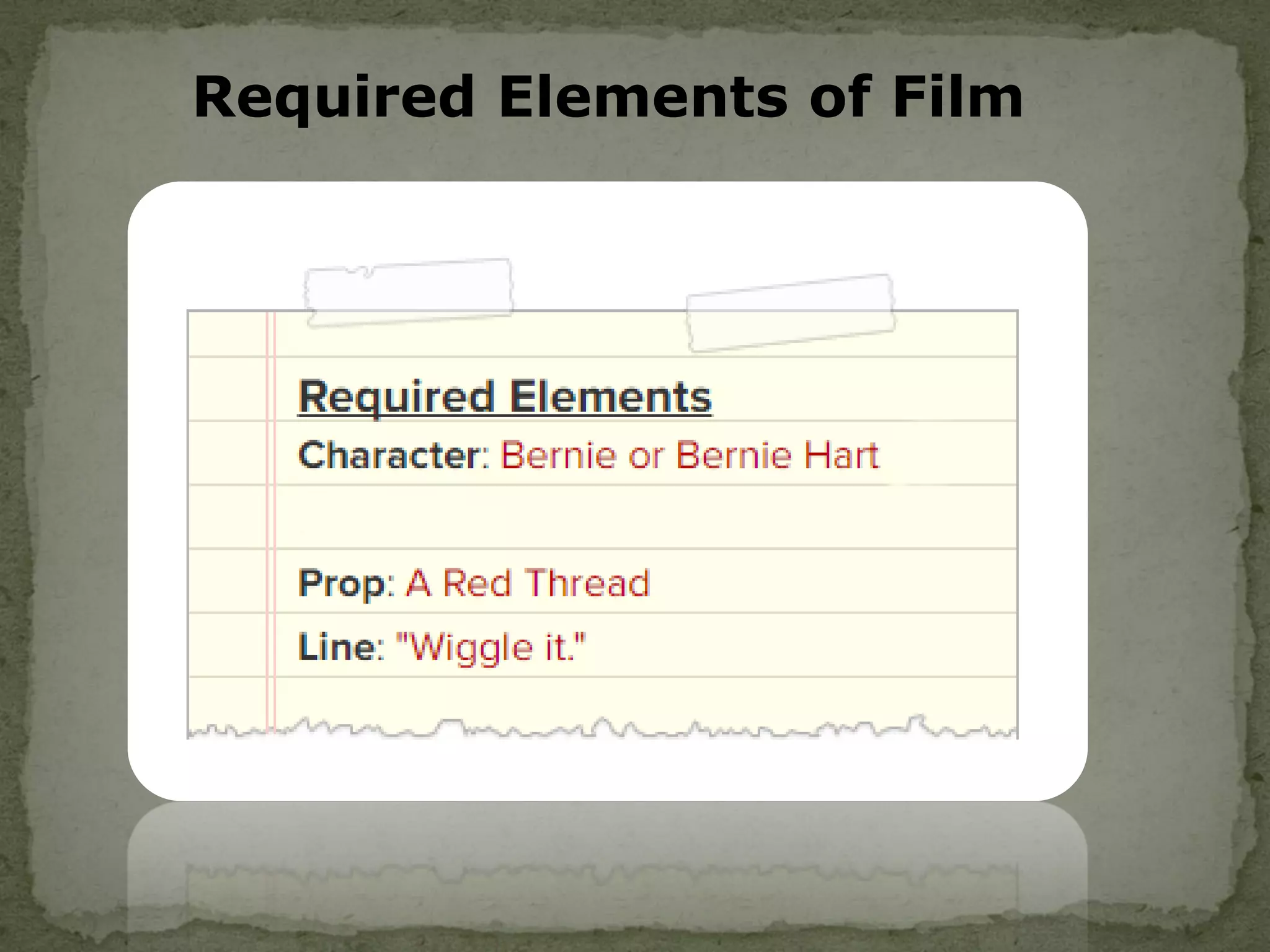 Required Elements of Film
 
