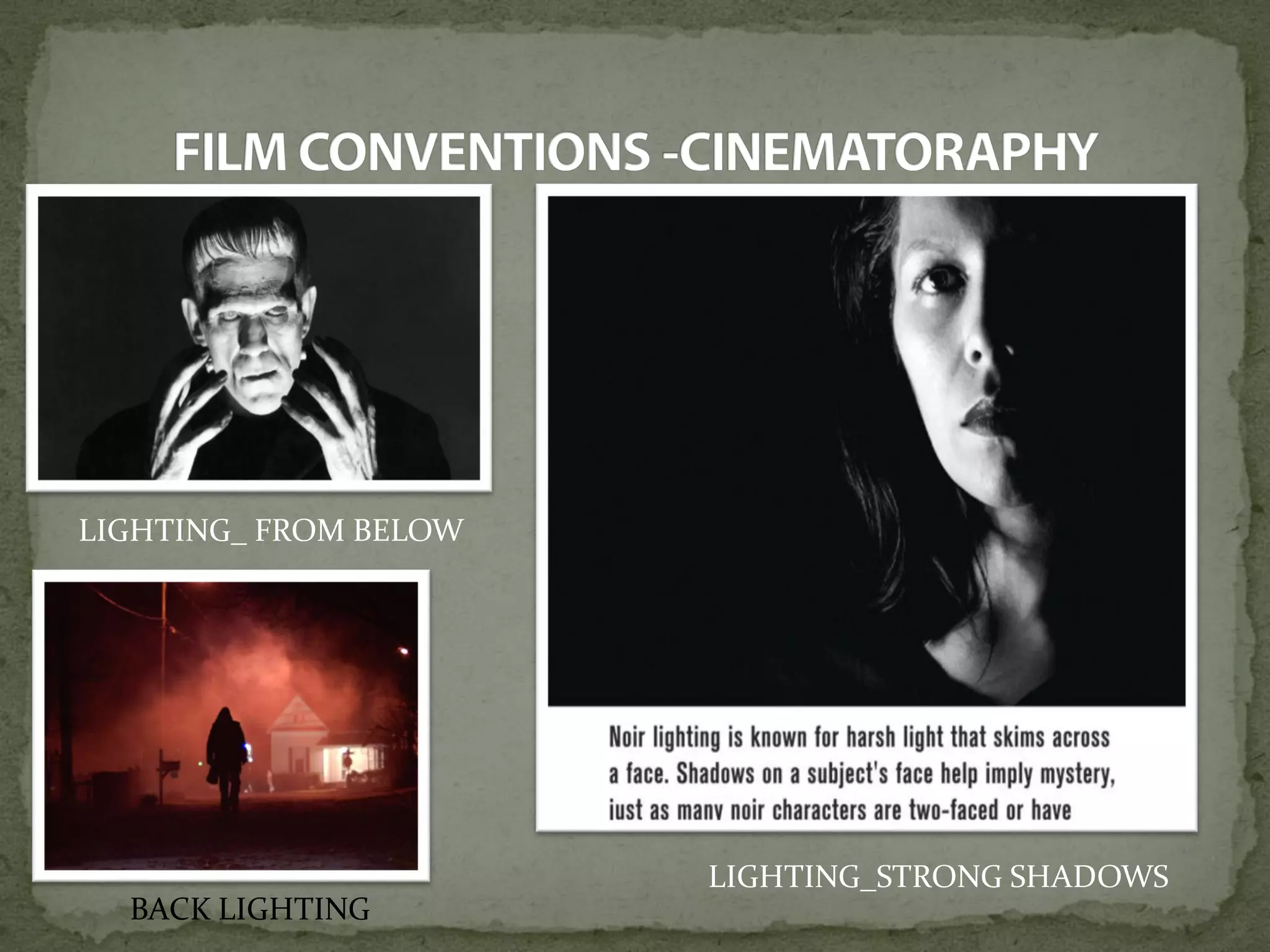 LIGHTING_ FROM BELOW
BACK LIGHTING
LIGHTING_STRONG SHADOWS
 