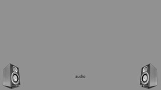 audio
 