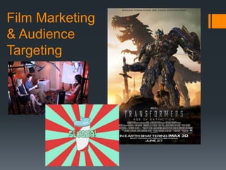 Film Marketing
& Audience
Targeting
 