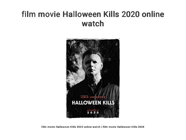 watch halloween online 2020 Film Movie Halloween Kills 2020 Online Watch watch halloween online 2020