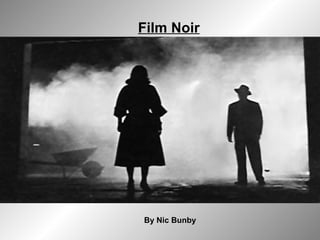 Film Noir By Nic Bunby 