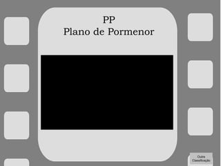 PP
Plano de Pormenor
Outra
Classificação
 