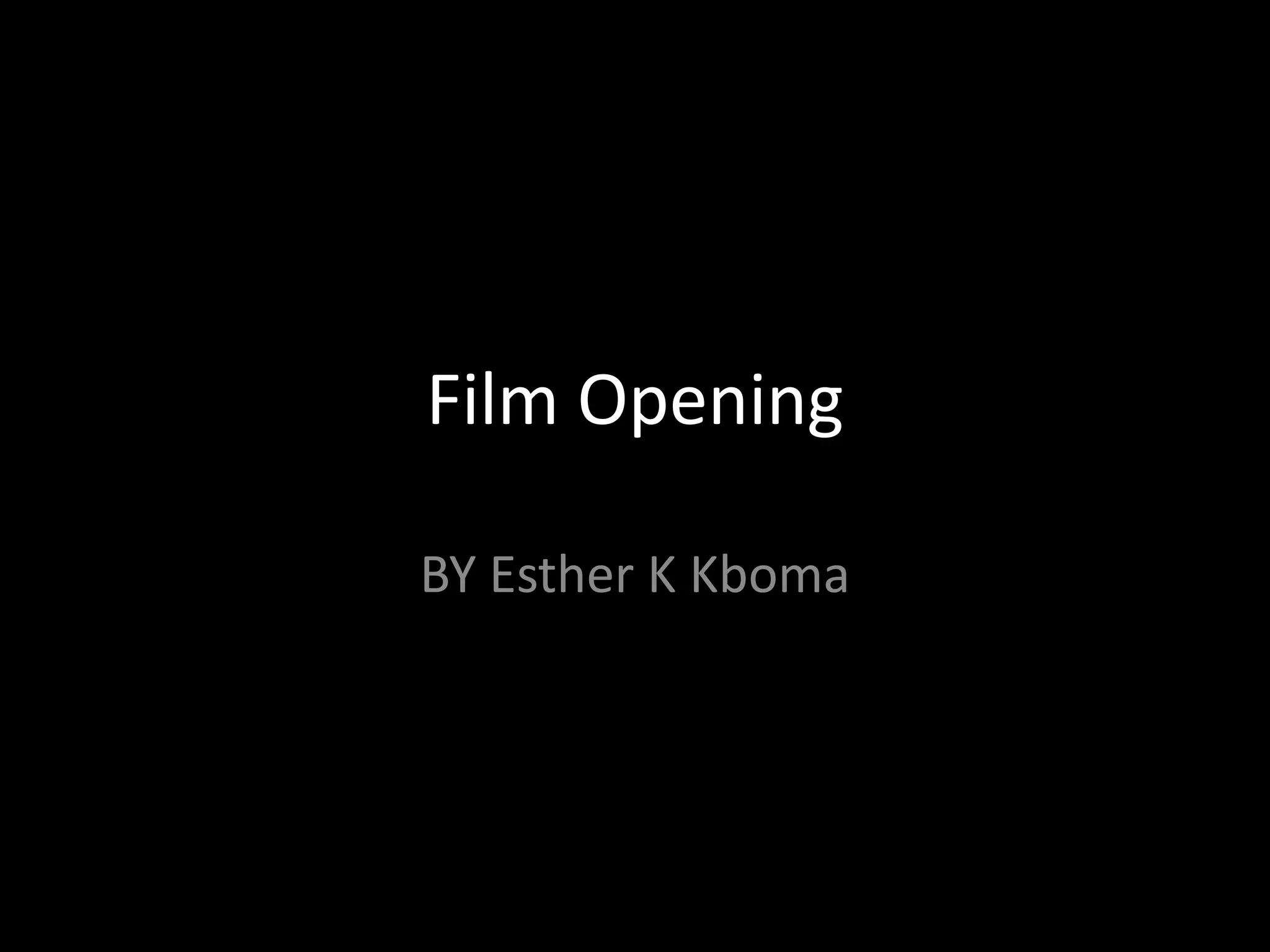 Film Opening PPT Film opening ppt
