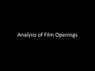 Analysis of Film Openings
 