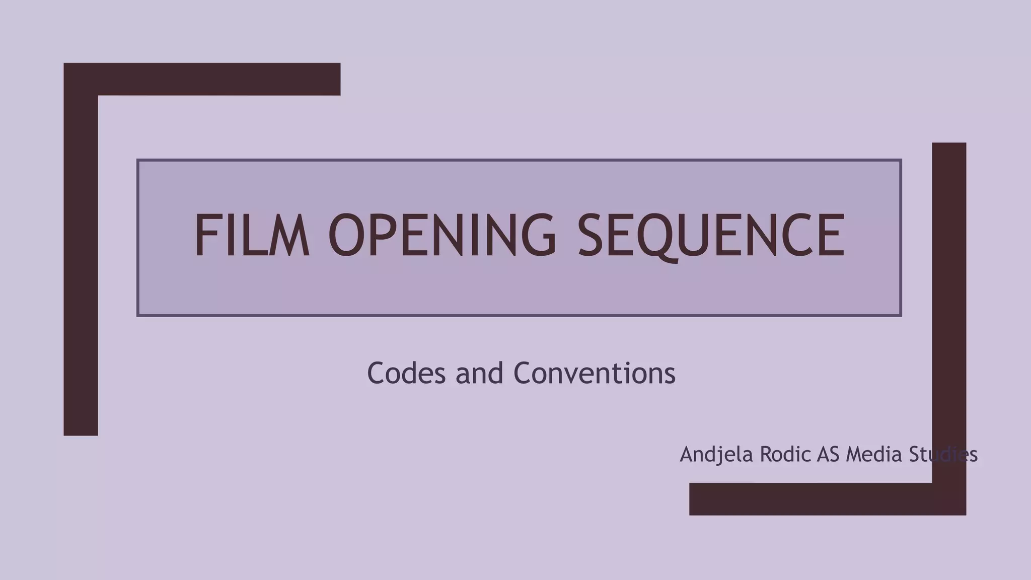 Film opening sequence - Andjela Rodic .pptx