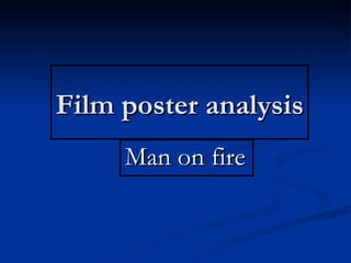 Film poster analysis  Man on fire   