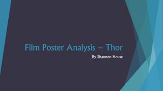 Film Poster Analysis – Thor
By Shannon House
 