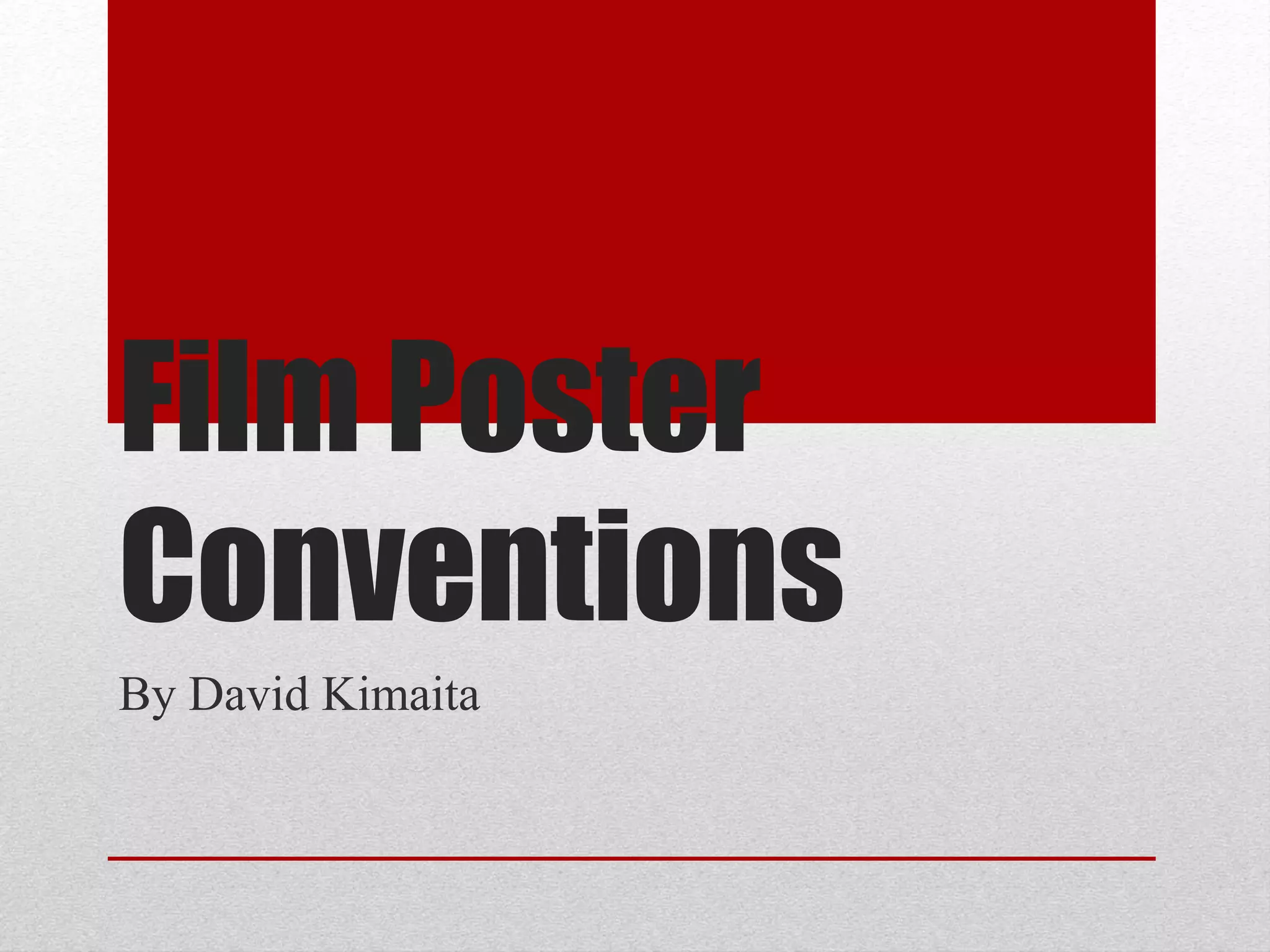 Film Poster
Conventions
By David Kimaita