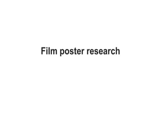 Film poster research
 