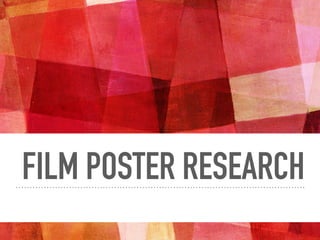 FILM POSTER RESEARCH
 
