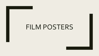 FILM POSTERS
 
