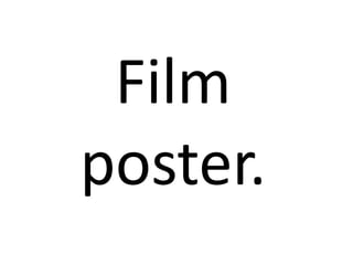 Film
poster.
 