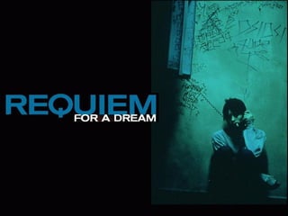 Requiem for a dream 