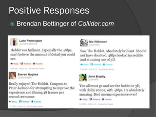 Positive Responses
   Brendan Bettinger of Collider.com
 
