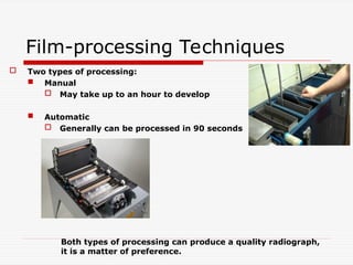 Radiographic film procssing methods are explained.ppt