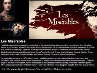 http://www.workingtitlefilms.com/films/view/film/111/les-mis-rables
 