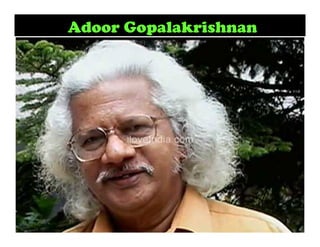 Adoor Gopalakrishnan

 