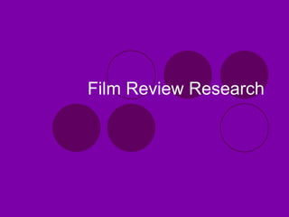 Film Review Research 