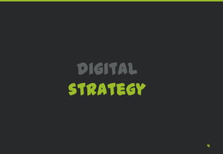 digital
strategy


           4
 