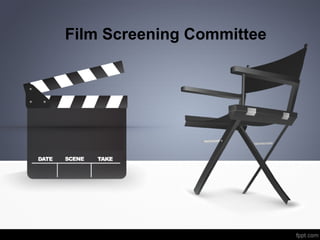 Film Screening Committee
 