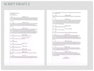 SCRIPT DRAFT 2
 