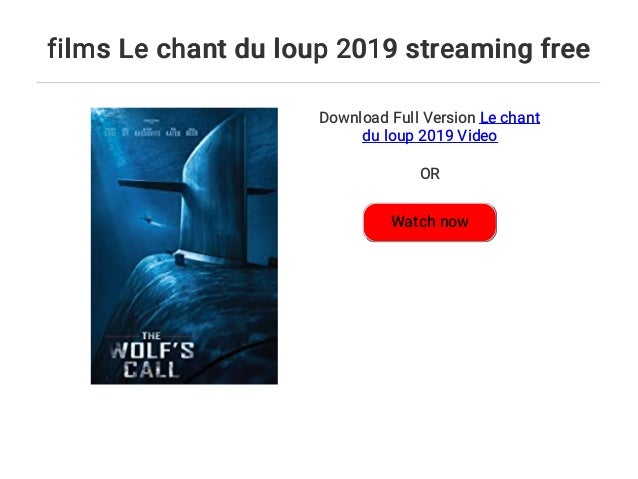 Le Chant Du Loup Explication Fin films Le chant du loup 2019 streaming free