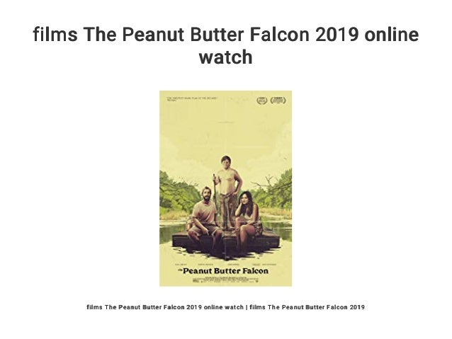 Films The Peanut Butter Falcon 2019 Online Watch Films The Peanut Butter Falcon 2019 Online Watch
