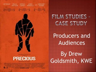 Producers and 
Audiences 
By Drew 
Goldsmith, KWE 
 