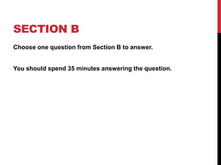 SECTION B
Choose one question from Section B to answer.
You should spend 35 minutes answering the question.
 